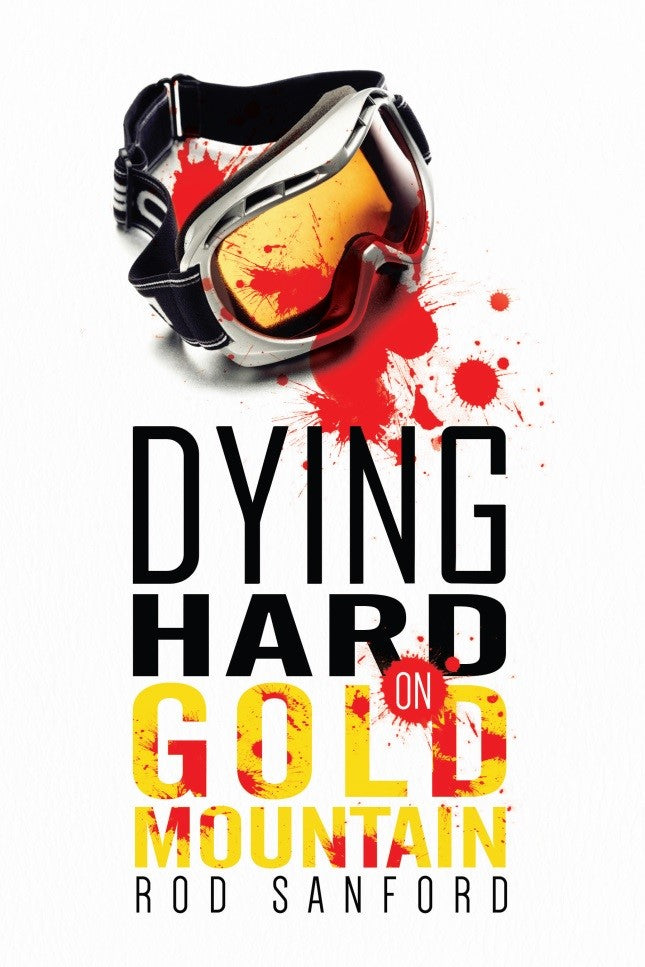 Dying Hard on Gold Mountain - Paladin Security Book Two